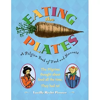 Eating the plates : a pilgrim book of food and manners /
