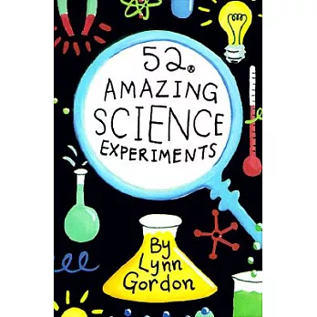 52 Amazing Science Experiments