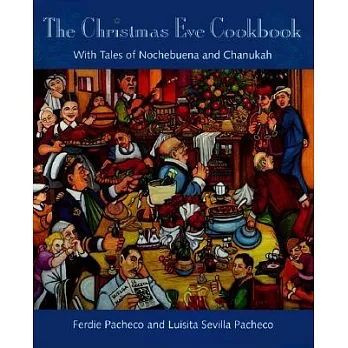 The Christmas Eve Cookbook: With Tales of Nochebuena and Chanukah