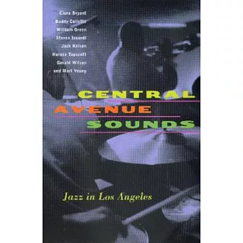 Central Avenue Sounds: Jazz in Los Angeles