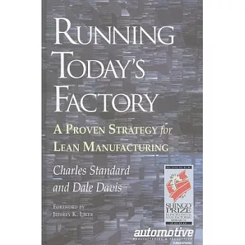 Running Today’s Factory: A Proven Strategy for Lean Manufacturing