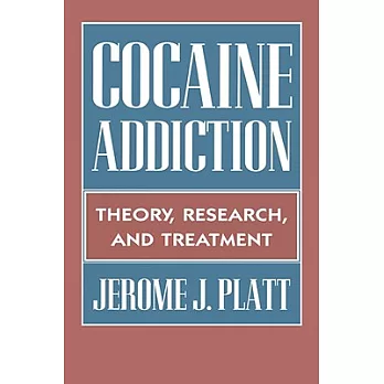 Cocaine Addiction: Theory, Research, and Treatment