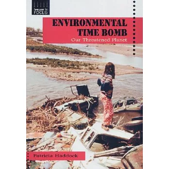 Environmental Time Bomb: Our Threatened Planet