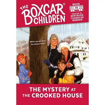 The boxcar children mysteries (79) : the mystery at the Crooked House /
