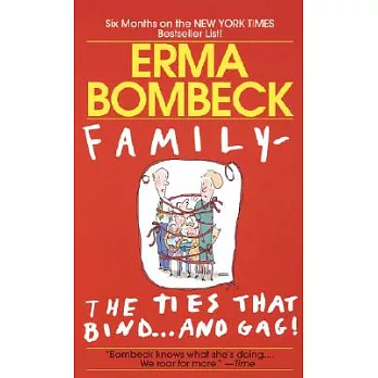 Family--The Ties That Bind . . . and Gag!