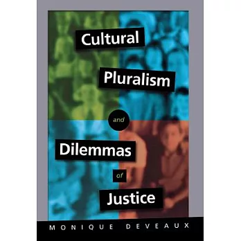 Cultural Pluralism and Dilemmas of Justice: The Elusive Past and the Legacy of Romantic Historicism