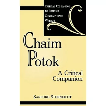 Chaim Potok: A Critical Companion