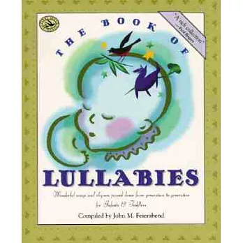 The Book of Lullabies: Wonderful Songs and Rhymes Passed Down from Generation to Generation for Infants & Toddlers