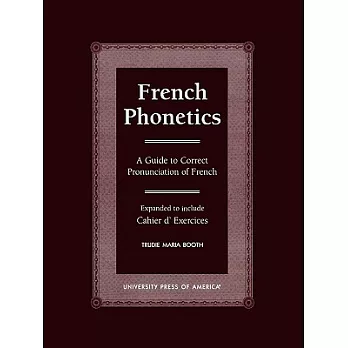 French Phonetics: A Guide to Correct Pronunciation of French (Expanded)