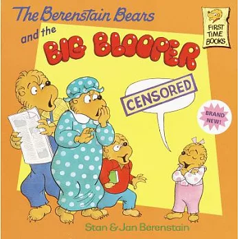 The Berenstain Bears and the big blooper /