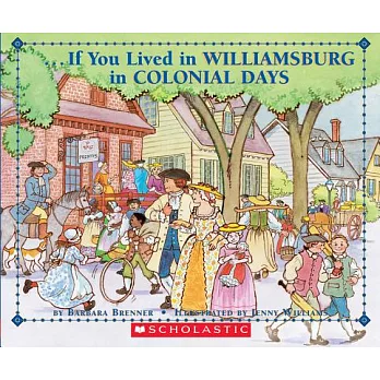 If you lived in Williamsburg in colonial days