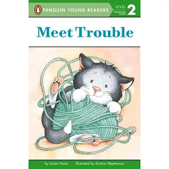 Meet Trouble（Penguin Young Readers, L2）