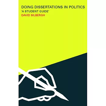 Doing Dissertations in Politics: A Student Guide