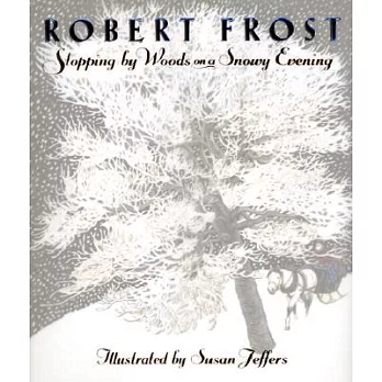 Stopping by woods on a snowy evening /