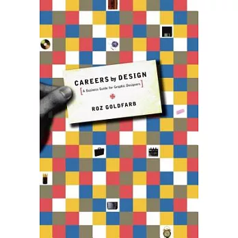 Careers by Design: A Business Guide for Graphic Designers