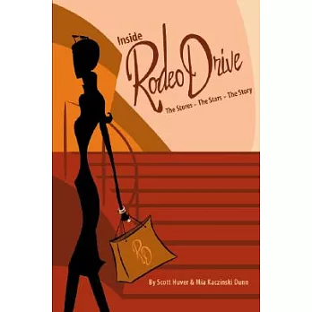 Inside Rodeo Drive: The Stores - The Stars - The Story