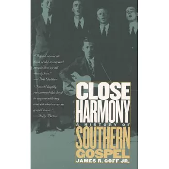 Close harmony : a history of southern gospel /