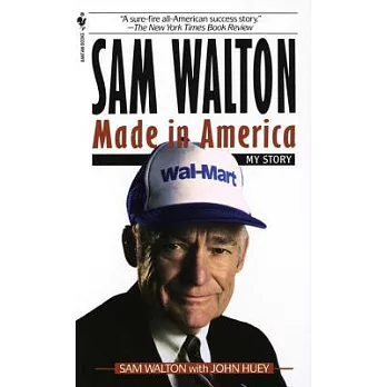 Sam Walton, made in America : my story /