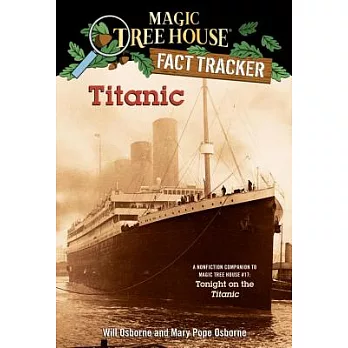 Titanic: A Nonfiction Companion to Magic Tree House #17: Tonight on the Titanic