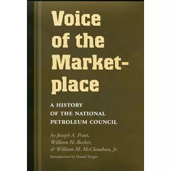 Voice of the Marketplace: A History of the National Petroleum Council