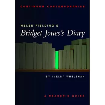 Helen Fielding’s Bridget Jones Diary: A Reader’s Guide
