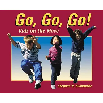 Go Go Go!: Kids on the Move