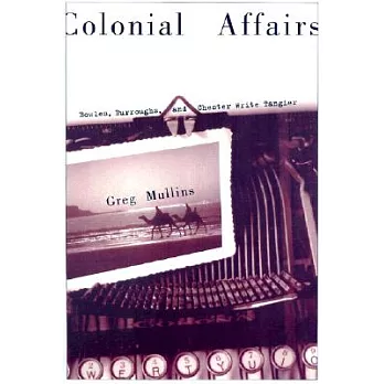 Colonial Affairs: Bowles, Burroughs, and Chester Write Tangier