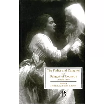 The Father and Daughter With Dangers of Coquetry: With, Dangers of Coquetry