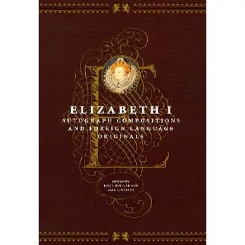 Elizabeth I: Autograph Compositions and Foreign Language Originals