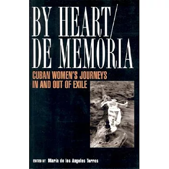 By Heart/De Memori: Cuban Women’s Journeys in and Out of Exile