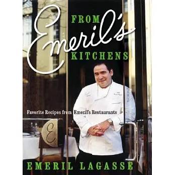 From Emeril’s Kitchens: Favorite Recipes from Emeril’s  Restaurants