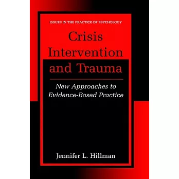 Crisis Intervention and Trauma: New Approaches to Evidence-Based Practiace