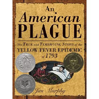 An American plague : the true and terrifying story of the yellow fever epidemic of 1793