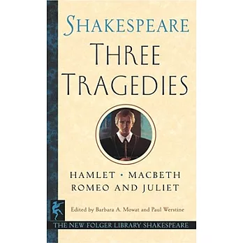 Three Tragedies: Romeo and Juliet/Hamlet/macbeth
