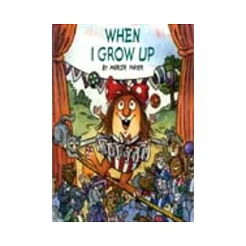 When I Grow Up (Little Critter)