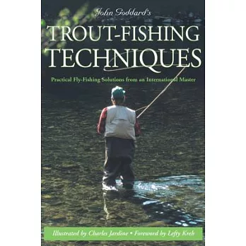 John Goddard’s Trout-Fishing Techniques