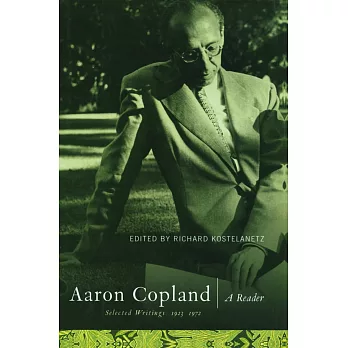 Aaron Copland: A Reader: Selected Writings 1923-1972