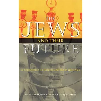 The Jews and Their Future: A Conversation on Judaism and Jewish Identities