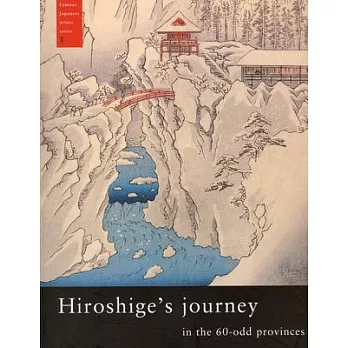 Hiroshige’s Journey in the 60-Odd Provinces