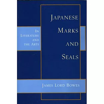 Japanese Marks And Seals: In Literature And The Arts