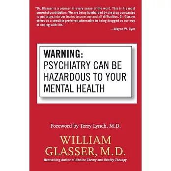 Warning: Psychiatry Can Be Hazardous to Your Mental Health