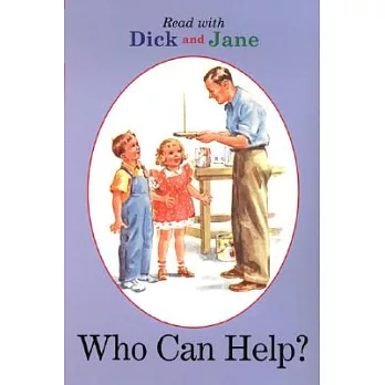 Dick and Jane: Who Can Help?（Penguin Young Readers, L2）