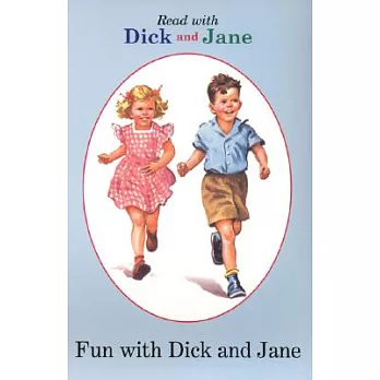 Dick and Jane: Fun with Dick and Jane（Penguin Young Readers, L2）