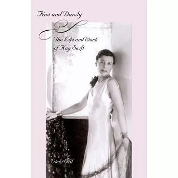 Fine & Dandy: The Life and Work of Kay Swift