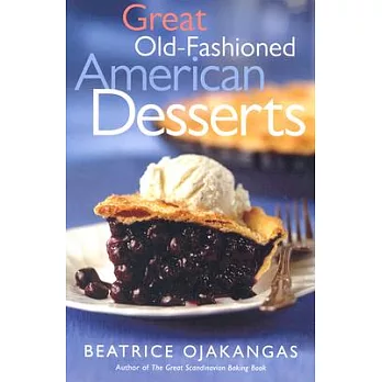 Great Old Fashioned American Desserts