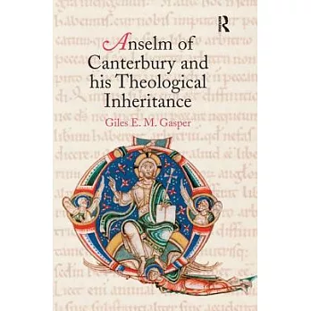 Anselm of Canterbury and His Theological Inheritance