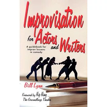 Improvisation for Actors and Writers: A Guidebook for Improv Lessons in Comedy
