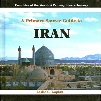 A Primary Source Guide to Iran