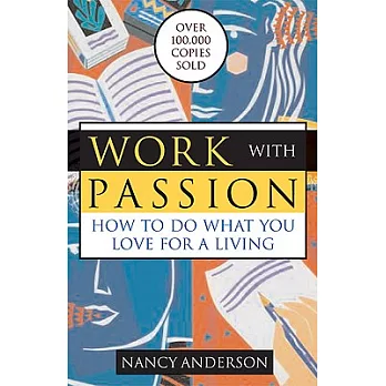 Work With Passion: How to Do What You Love for a Living