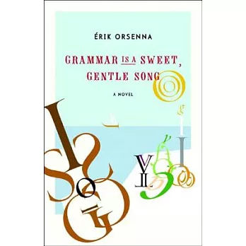 Grammar Is a Gentle, Sweet Song